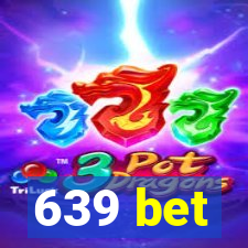 639 bet